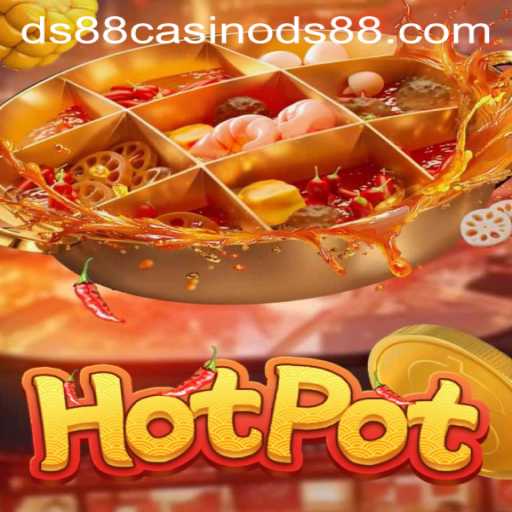 Unveiling the Thrills of 'Hotpot' at DS88 Casino
