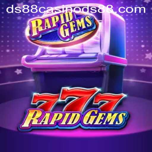 Exploring the Thrills of RapidGems777 at DS88 Casino